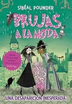 BRUJAS A LA MODA 2. UNA DESAPARICIÓN INESPERADA | 9788424665838 | POUNDER, SIBÉAL | Llibreria Aqualata | Comprar llibres en català i castellà online | Comprar llibres Igualada