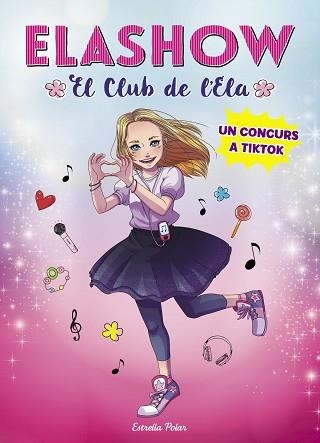 ELASHOW 1. UN CONCURS A TIKTOK | 9788491379300 | MARTÍNEZ, ELAIA | Llibreria Aqualata | Comprar llibres en català i castellà online | Comprar llibres Igualada