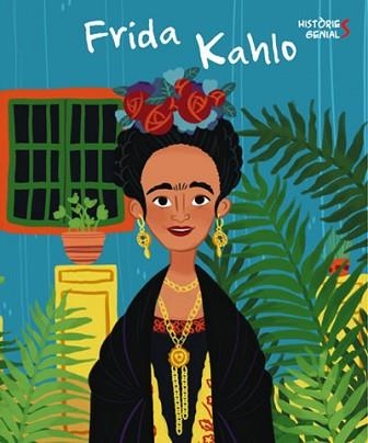 FRIDA KALHO. HISTORIES GENIALS (VVKIDS) | 9788468263052 | KENT, JANE | Llibreria Aqualata | Comprar llibres en català i castellà online | Comprar llibres Igualada