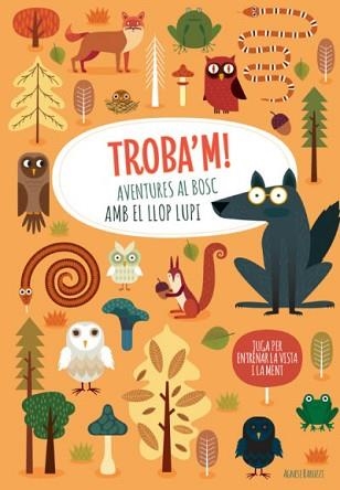 TROBA'M! AVENTURES AL BOSC AMB EL LLOP LUPI (VVKIDS) | 9788468268224 | AGNESE, BARUZZI | Llibreria Aqualata | Comprar llibres en català i castellà online | Comprar llibres Igualada