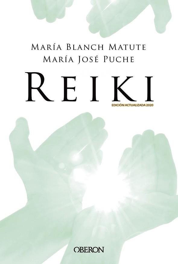 REIKI. EDICIÓN 2020 | 9788441542020 | BLANCH MATUTE, MARÍA/PUCHE GARCÍA, MARÍA JOSÉ | Llibreria Aqualata | Comprar llibres en català i castellà online | Comprar llibres Igualada