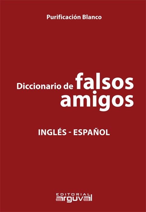 DICCIONARIO DE FALSOS AMIGOS INGLÉS-ESPAÑOL | 9788418012082 | BLANCO HERNÁNDEZ, PURIFICACIÓN | Llibreria Aqualata | Comprar libros en catalán y castellano online | Comprar libros Igualada