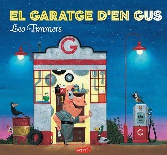 GARATGE D'EN GUS, EL | 9788417222154 | TIMMERS, LEO | Llibreria Aqualata | Comprar llibres en català i castellà online | Comprar llibres Igualada