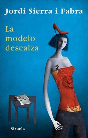 MODELO DESCALZA, LA | 9788498413250 | SIERRA I FABRA, JORDI | Llibreria Aqualata | Comprar llibres en català i castellà online | Comprar llibres Igualada