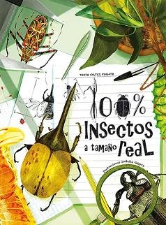 100% INSECTOS A TAMAÑO REAL | 9788417452216 | FOGATO, VALTER/ GROTT, ISABELLA | Llibreria Aqualata | Comprar llibres en català i castellà online | Comprar llibres Igualada