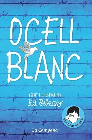 OCELL BLANC | 9788416863648 | PALACIO, R.J. | Llibreria Aqualata | Comprar llibres en català i castellà online | Comprar llibres Igualada