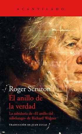 ANILLO DE LA VERDAD, EL | 9788417902056 | SCRUTON, ROGER | Llibreria Aqualata | Comprar llibres en català i castellà online | Comprar llibres Igualada