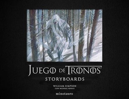 JUEGO DE TRONOS. STORYBOARDS | 9788445006825 | KOGGE, MICHAEL / SIMPSON, WILLIAM | Llibreria Aqualata | Comprar llibres en català i castellà online | Comprar llibres Igualada