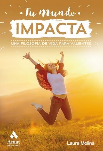 TU MUNDO IMPACTA | 9788417208929 | MOLINA JUSTE, LAURA | Llibreria Aqualata | Comprar llibres en català i castellà online | Comprar llibres Igualada