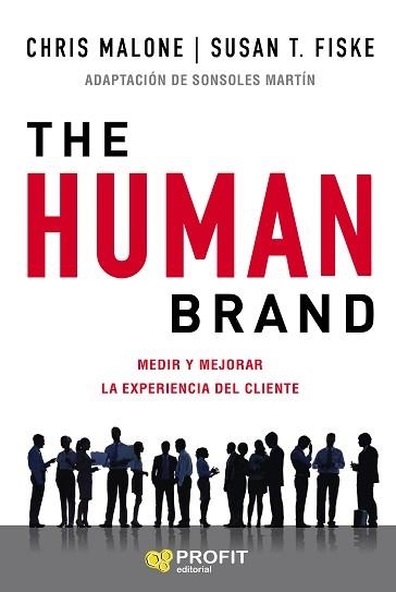 HUMAN BRAND, THE | 9788417942199 | MALONE, CHRIS / FISKE, SUSAN T. | Llibreria Aqualata | Comprar llibres en català i castellà online | Comprar llibres Igualada