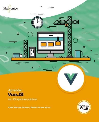 APRENDER VUEJS CON 100 EJERCICIOS PRÁCTICOS | 9788426728029 | VÁZQUEZ VÁZQUEZ, ÁNGEL / SERRANO VALERO, RAMÓN | Llibreria Aqualata | Comprar libros en catalán y castellano online | Comprar libros Igualada