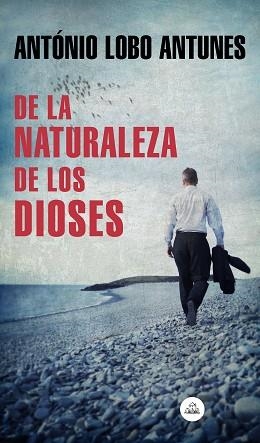 DE LA NATURALEZA DE LOS DIOSES | 9788439735885 | LOBO ANTUNES, ANTÓNIO | Llibreria Aqualata | Comprar libros en catalán y castellano online | Comprar libros Igualada