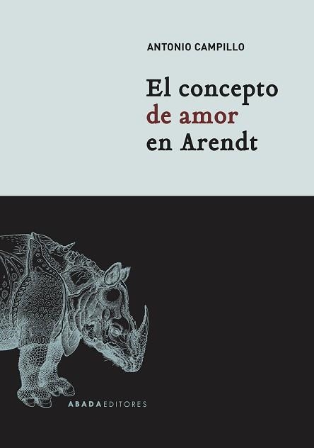 CONCEPTO DE AMOR EN ARENDT, EL | 9788417301439 | CAMPILLO MESEGUER, ANTONIO | Llibreria Aqualata | Comprar llibres en català i castellà online | Comprar llibres Igualada