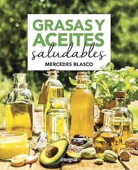 GRASAS Y ACEITES SALUDABLES | 9788491181927 | BLASCO GIMENO, MERCEDES | Llibreria Aqualata | Comprar llibres en català i castellà online | Comprar llibres Igualada