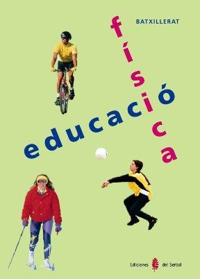 EDUCACIO FISICA  BATXILLERAT | 9788476282250 | Llibreria Aqualata | Comprar llibres en català i castellà online | Comprar llibres Igualada