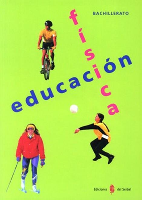 EDUCACION FISICA DE BACHILLERATO | 9788476282243 | Llibreria Aqualata | Comprar llibres en català i castellà online | Comprar llibres Igualada