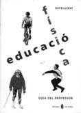 EDUCACIO FISICA BATXILLERAT, GUIA DEL PROFESSOR | 9788476282328 | Llibreria Aqualata | Comprar llibres en català i castellà online | Comprar llibres Igualada