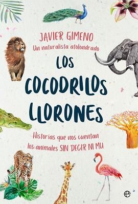 COCODRILOS LLORONES, LOS | 9788491646846 | GIMENO MARTÍNEZ, JAVIER | Llibreria Aqualata | Comprar llibres en català i castellà online | Comprar llibres Igualada