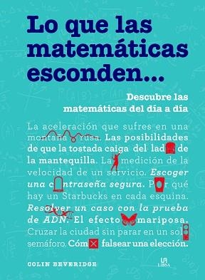 LO QUE LAS MATEMÁTICAS ESCONDEN... | 9788466239653 | BEVERIDGE, COLIN | Llibreria Aqualata | Comprar llibres en català i castellà online | Comprar llibres Igualada