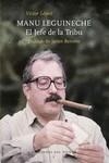 MANU LEGUINECHE.EL JEFE DE LA TRIBU | 9788412055863 | LÓPEZ, VÍCTOR | Llibreria Aqualata | Comprar llibres en català i castellà online | Comprar llibres Igualada