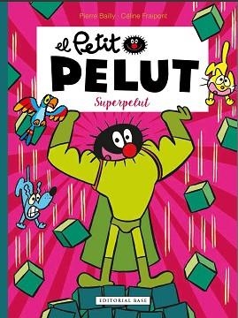 PETIT PELUT, EL. SUPERPELUT | 9788417759506 | FRAIPONT, CÉLINE / BAILLY, PIERRE | Llibreria Aqualata | Comprar llibres en català i castellà online | Comprar llibres Igualada