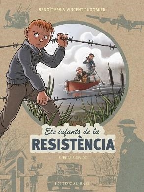 INFANTS DE LA RESISTÈNCIA 5, ELS. EL PAÍS DIVIDIT | 9788417759452 | ERS, BENOÎT/DUGOMIER, VINCENT | Llibreria Aqualata | Comprar llibres en català i castellà online | Comprar llibres Igualada