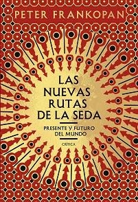 NUEVAS RUTAS DE LA SEDA, LAS | 9788491991458 | FRANKOPAN, PETER | Llibreria Aqualata | Comprar llibres en català i castellà online | Comprar llibres Igualada