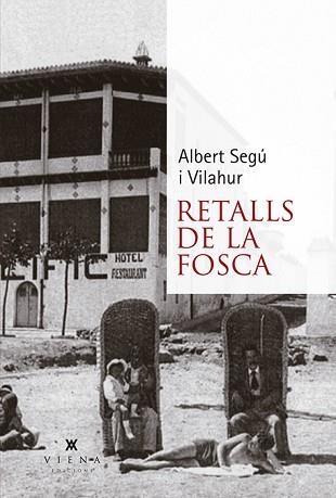 RETALLS DE LA FOSCA | 9788483309520 | SEGÚ I VILAHUR, ALBERT | Llibreria Aqualata | Comprar llibres en català i castellà online | Comprar llibres Igualada