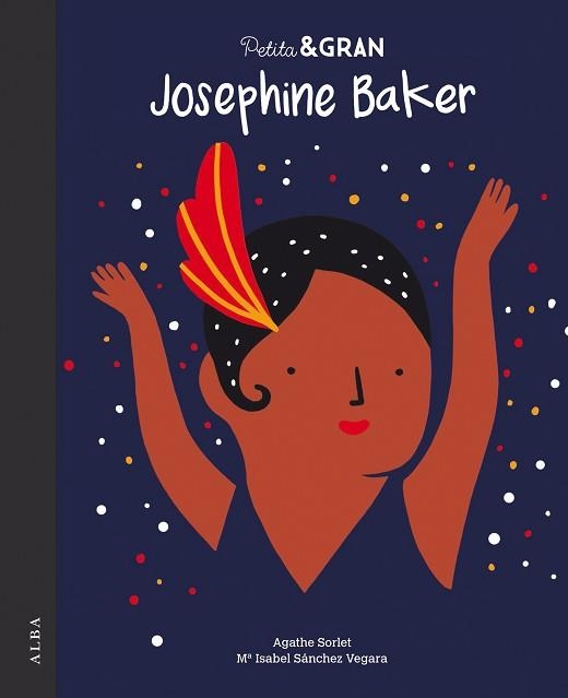 PETITA & GRAN JOSEPHINE BAKER | 9788490655214 | SÁNCHEZ VEGARA, MARÍA ISABEL | Llibreria Aqualata | Comprar llibres en català i castellà online | Comprar llibres Igualada