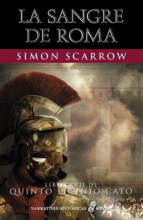 SANGRE DE ROMA, LA (LIBRO XVII DE QUINTO LICINO CATO) | 9788435063494 | SCARROW, SIMON | Llibreria Aqualata | Comprar llibres en català i castellà online | Comprar llibres Igualada