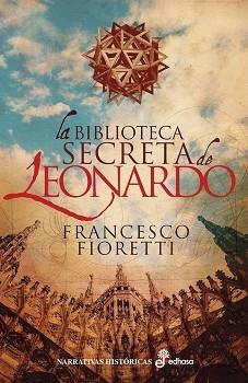 BIBLIOTECA SECRETA DE LEONARDO, LA | 9788435063364 | FIORETTI, FRANCESCO | Llibreria Aqualata | Comprar llibres en català i castellà online | Comprar llibres Igualada