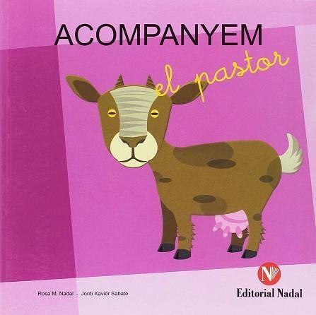 ACOMPANYEM EL PASTOR (PAL-LLIGADA) | 9788478876211 | NADAL, ROSA M. / SABATE, JORDI XAVIER | Llibreria Aqualata | Comprar llibres en català i castellà online | Comprar llibres Igualada