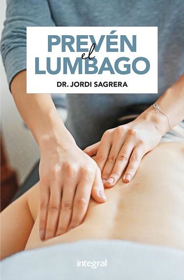 PREVÉN EL LUMBAGO | 9788491182085 | SAGRERA, JORDI | Llibreria Aqualata | Comprar libros en catalán y castellano online | Comprar libros Igualada