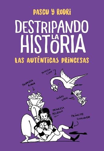 AUTÉNTICAS PRINCESAS, LAS (DESTRIPANDO LA HISTORIA) | 9788420434322 | SEPTIÉN, RODRIGO/PASCUAL, ÁLVARO | Llibreria Aqualata | Comprar llibres en català i castellà online | Comprar llibres Igualada