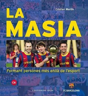 MASIA, LA. FORMANT PERSONES MÉS ENLLÀ DE L'ESPORT | 9788417759391 | MARTÍN VIDAL, CRISTIAN | Llibreria Aqualata | Comprar llibres en català i castellà online | Comprar llibres Igualada