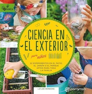 CIENCIA EN EL EXTERIOR PARA NIÑOS | 9788434213982 | HEINECKE, LIZ LEE | Llibreria Aqualata | Comprar llibres en català i castellà online | Comprar llibres Igualada