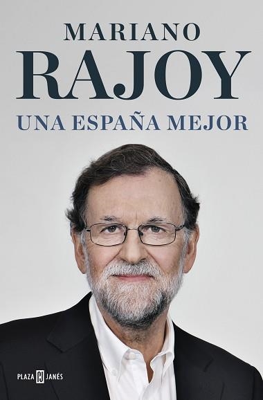 UNA ESPAÑA MEJOR | 9788401022739 | RAJOY, MARIANO | Llibreria Aqualata | Comprar llibres en català i castellà online | Comprar llibres Igualada