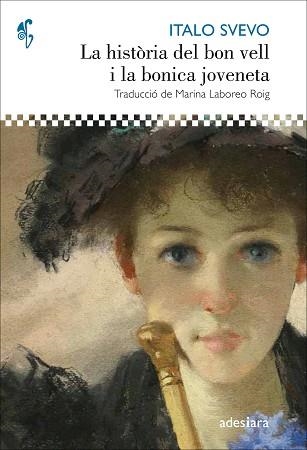 HISTÒRIA DEL BON VELL I LA BONICA JOVENETA, LA | 9788416948413 | SVEVO, ITALO | Llibreria Aqualata | Comprar llibres en català i castellà online | Comprar llibres Igualada