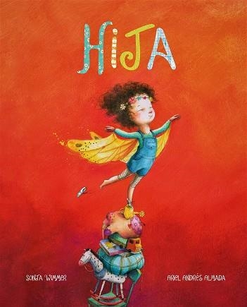 HIJA | 9788416733712 | ANDRÉS ALMADA, ARIEL / WIMMER, SONJA | Llibreria Aqualata | Comprar llibres en català i castellà online | Comprar llibres Igualada