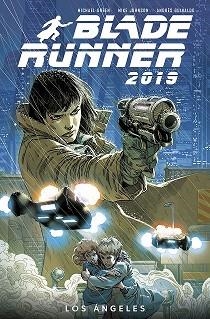 BLADE RUNNER 2019 1. LOS ÁNGELES | 9788467940107 | GREEN, MICHEAL /  JOHNSON, MIKE / GUINALDO, ANDRÉS | Llibreria Aqualata | Comprar llibres en català i castellà online | Comprar llibres Igualada