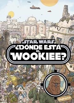 STAR WARS. ¿DÓNDE ESTÁ EL WOOKIEE? | 9788408161240 | STAR WARS | Llibreria Aqualata | Comprar llibres en català i castellà online | Comprar llibres Igualada