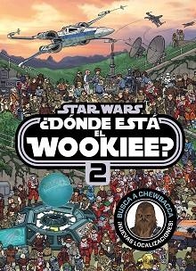 STAR WARS. ¿DÓNDE ESTÁ EL WOOKIEE? 2 | 9788408175834 | STAR WARS | Llibreria Aqualata | Comprar llibres en català i castellà online | Comprar llibres Igualada