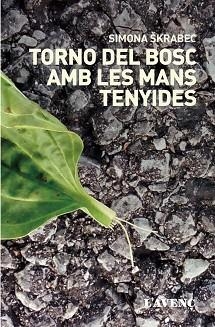 TORNO DEL BOSC AMB LES MANYS TENYIDES | 9788416853281 | SKRABEC, SIMONA | Llibreria Aqualata | Comprar llibres en català i castellà online | Comprar llibres Igualada