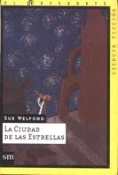 CIUDAD DE LAS ESTRELLAS, LA (EL NAVEGANTE C. FICCION 5) | 9788434862784 | WELFORD, SUE | Llibreria Aqualata | Comprar llibres en català i castellà online | Comprar llibres Igualada