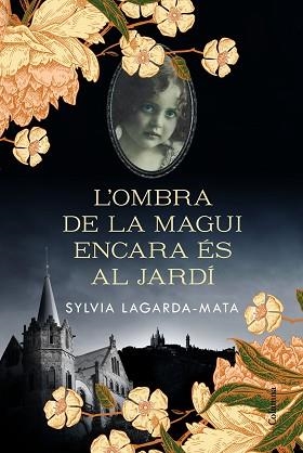 OMBRA DE LA MAGUI ENCARA ÉS AL JARDÍ, L' | 9788466426008 | LAGARDA MATA, SYLVIA | Llibreria Aqualata | Comprar llibres en català i castellà online | Comprar llibres Igualada