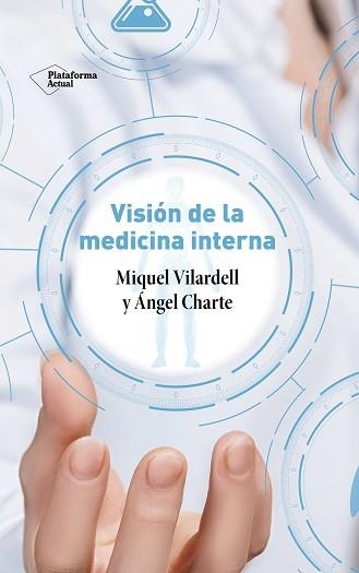 VISIÓN DE LA MEDICINA INTERNA | 9788417886370 | VILARDELL, MIQUEL / CHARTE, ÁNGEL | Llibreria Aqualata | Comprar llibres en català i castellà online | Comprar llibres Igualada