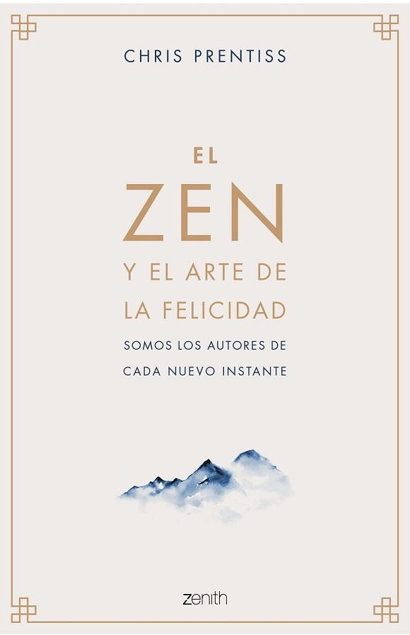 ZEN Y EL ARTE DE LA FELICIDAD, EL | 9788408218944 | PRENTISS, CHRIS | Llibreria Aqualata | Comprar llibres en català i castellà online | Comprar llibres Igualada