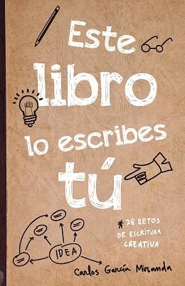 ESTE LIBRO LO ESCRIBES TÚ | 9788408221265 | GARCÍA MIRANDA, CARLOS | Llibreria Aqualata | Comprar llibres en català i castellà online | Comprar llibres Igualada