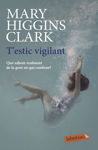 T'ESTIC VIGILANT | 9788417423100 | HIGGINS CLARK, MARY | Llibreria Aqualata | Comprar llibres en català i castellà online | Comprar llibres Igualada