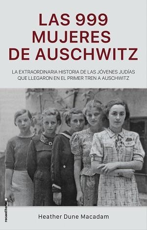 999 MUJERES DE AUSCHWITZ, LAS | 9788417805227 | DUNE MACADAM, HEATHER | Llibreria Aqualata | Comprar llibres en català i castellà online | Comprar llibres Igualada